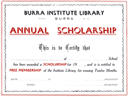 From about 1911 The Burra Institute Committee gave annual scholarships that provided free use of the Burra Institute Library